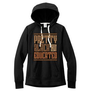 Black History Pretty Educated Melanin African Cool Gift Women's Fleece Hoodie