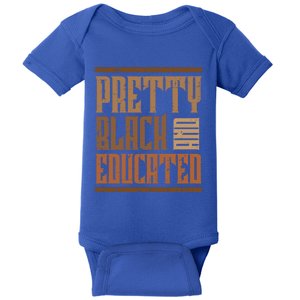 Black History Pretty Educated Melanin African Cool Gift Baby Bodysuit