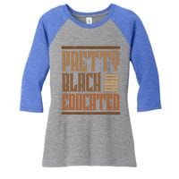 Black History Pretty Educated Melanin African Cool Gift Women's Tri-Blend 3/4-Sleeve Raglan Shirt