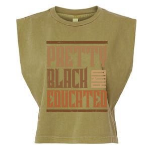 Black History Pretty Educated Melanin African Cool Gift Garment-Dyed Women's Muscle Tee