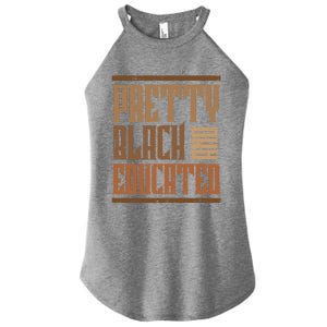 Black History Pretty Educated Melanin African Cool Gift Women's Perfect Tri Rocker Tank