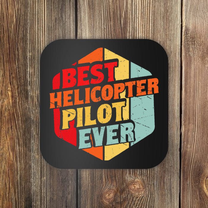 Best Helicopter Pilot Ever Coaster