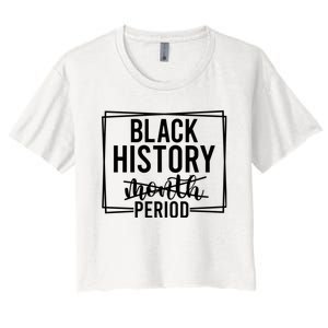 Black History Period Women's Crop Top Tee