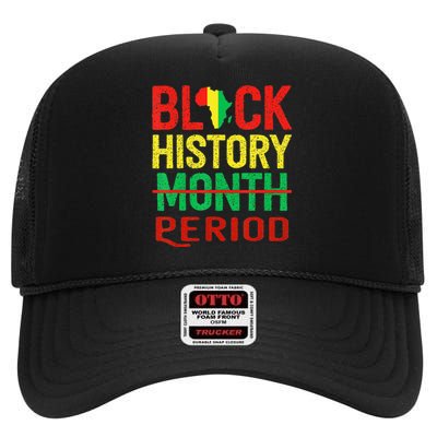 Black History Period Black Pride Black History Month High Crown Mesh Back Trucker Hat