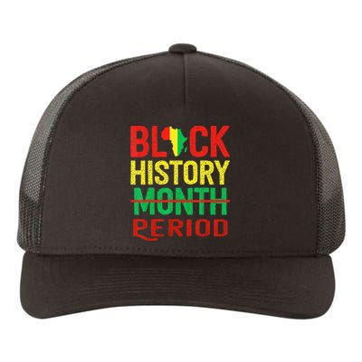 Black History Period Black Pride Black History Month Yupoong Adult 5-Panel Trucker Hat