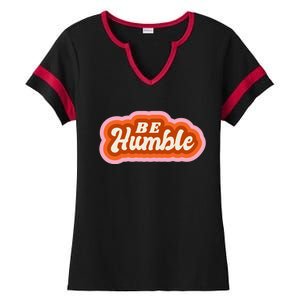 Be Humble Retro Ladies Halftime Notch Neck Tee