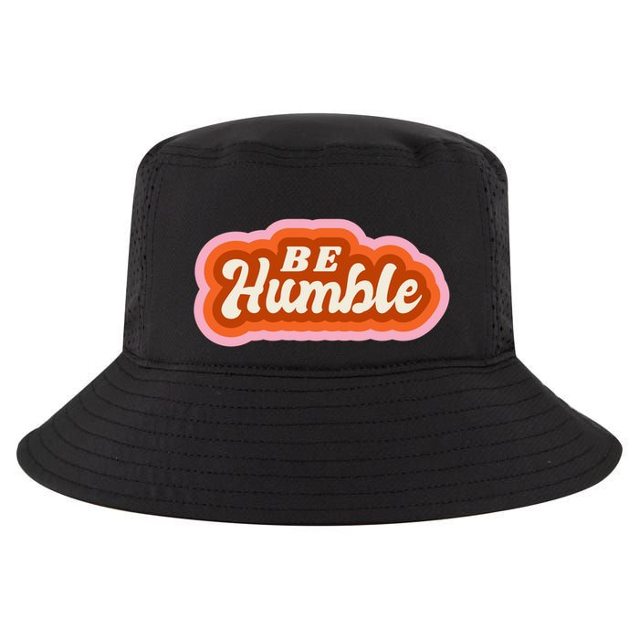 Be Humble Retro Cool Comfort Performance Bucket Hat