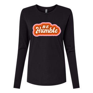 Be Humble Retro Womens Cotton Relaxed Long Sleeve T-Shirt