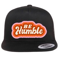 Be Humble Retro Flat Bill Trucker Hat