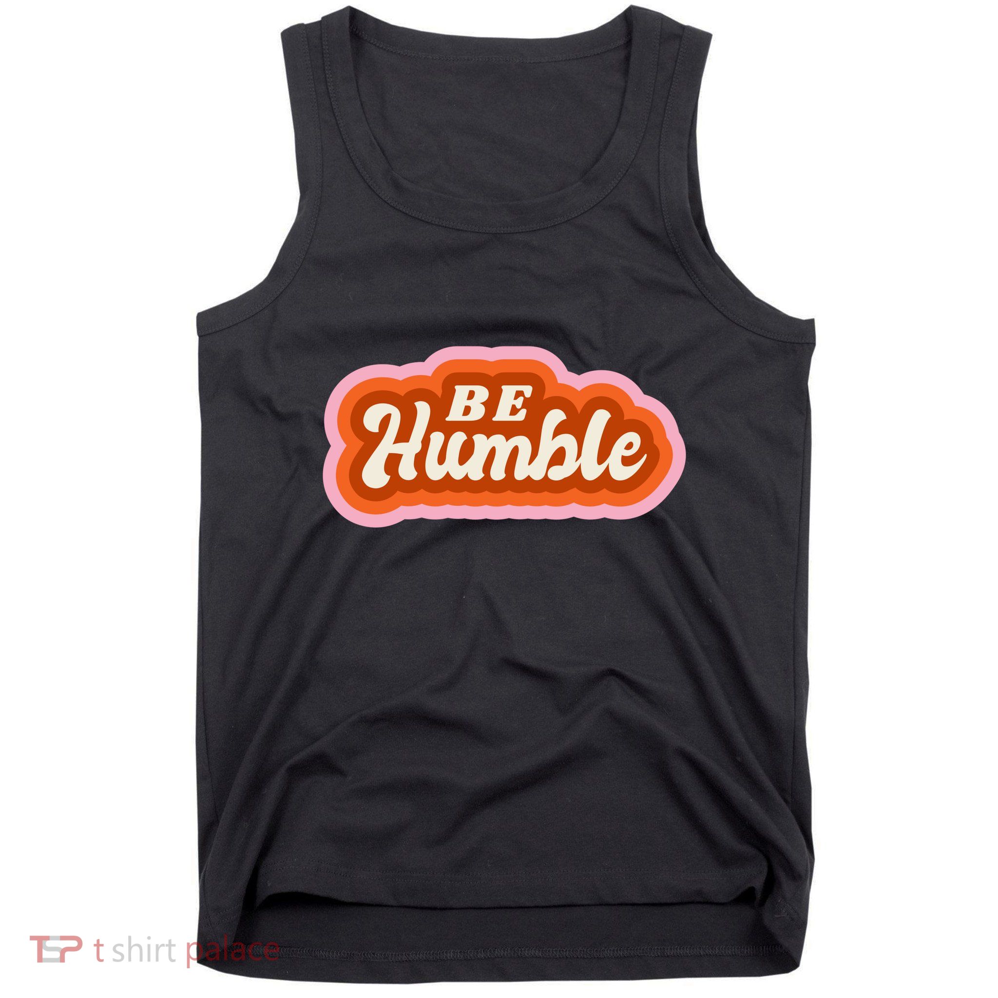 Be Humble Retro Tank Top