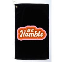 Be Humble Retro Golf Towel