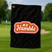 Be Humble Retro Golf Towel