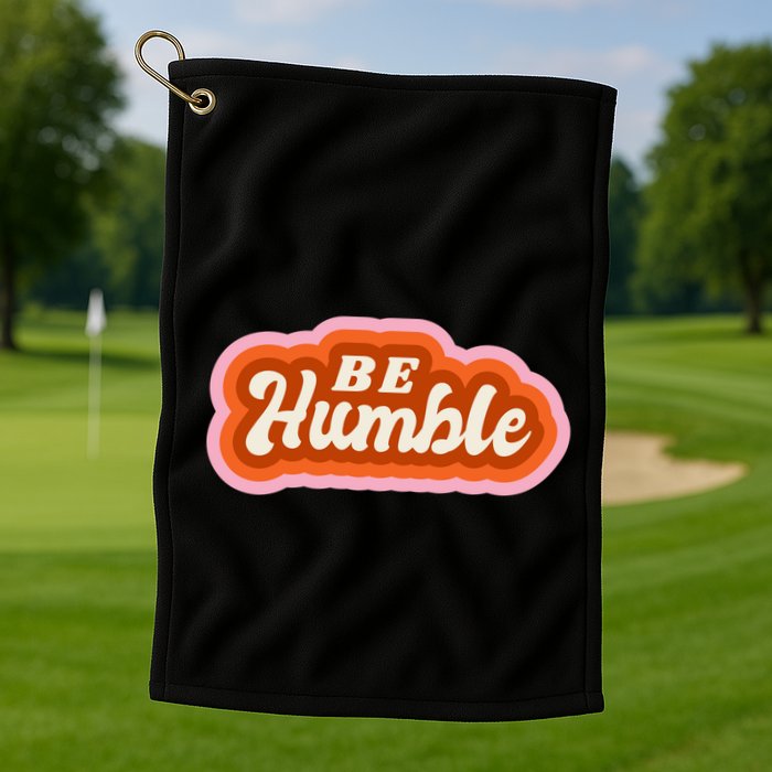 Be Humble Retro Golf Towel