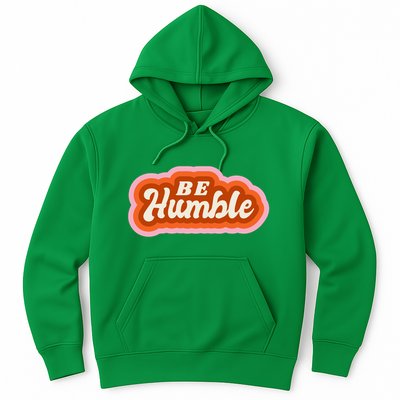 Be Humble Retro Hoodie