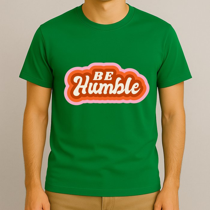Be Humble Retro T-Shirt