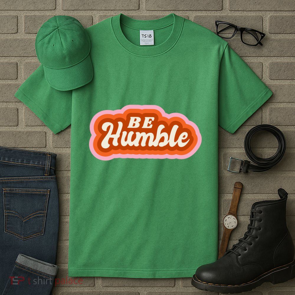 Be Humble Retro Tall T-Shirt