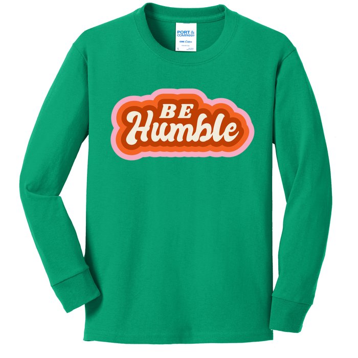 Be Humble Retro Kids Long Sleeve Shirt