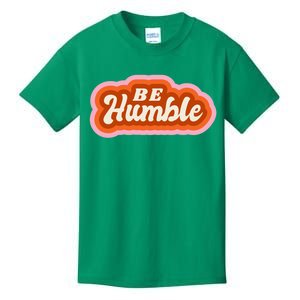 Be Humble Retro Kids T-Shirt