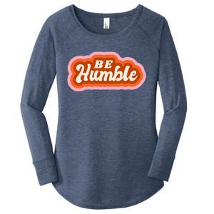 Be Humble Retro Women's Perfect Tri Tunic Long Sleeve Shirt