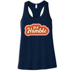 Be Humble Retro Women's Racerback Tank