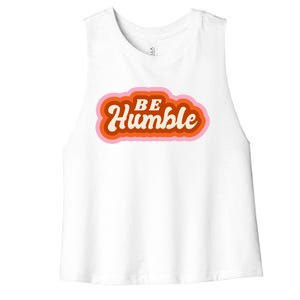 Be Humble Retro Women's Racerback Cropped Tank