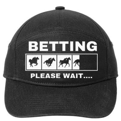 Betting Horse Races Please Wait Gambling Horse Racing 7-Panel Snapback Hat