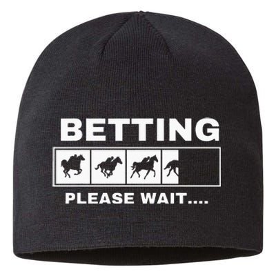 Betting Horse Races Please Wait Gambling Horse Racing Sustainable Beanie