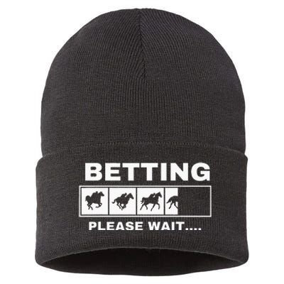 Betting Horse Races Please Wait Gambling Horse Racing Sustainable Knit Beanie