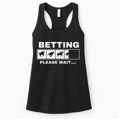 Betting Horse Races Please Wait Gambling Horse Racing Womens Tank Top