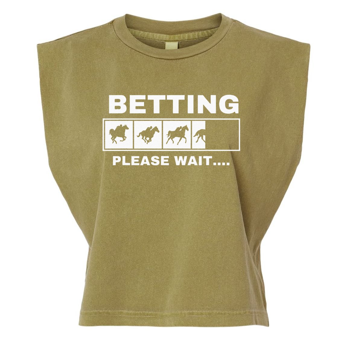 Betting Horse Races Please Wait Gambling Horse Racing Garment-Dyed Women's Muscle Tee