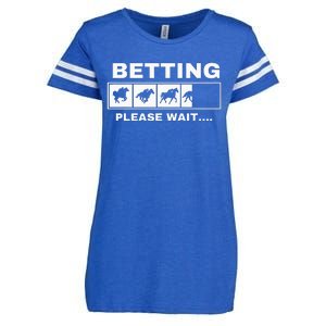 Betting Horse Races Please Wait Gambling Horse Racing Enza Ladies Jersey Football T-Shirt