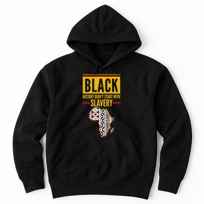 Black History DidnT Start With Slavery Africa Map Hoodie