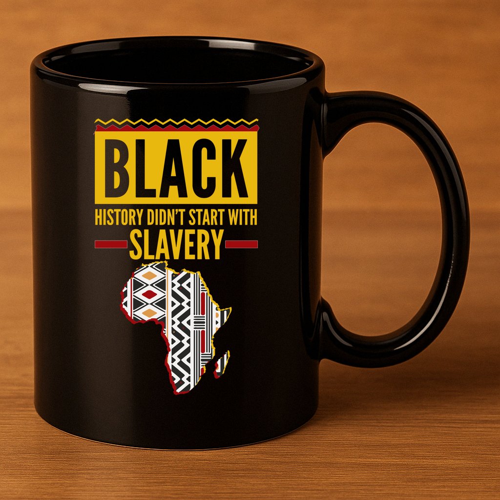 Black History DidnT Start With Slavery Africa Map 11oz C Handle Ceramic Mug
