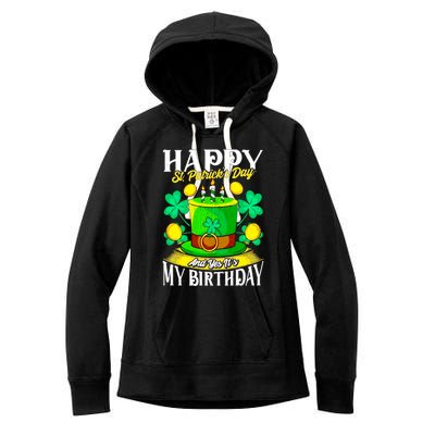 Birthday Happy St. Patricks Day Birthday Gift Design Women's Fleece Hoodie