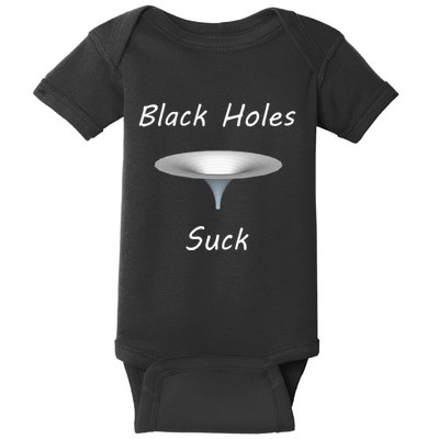 Black Holes Suck Funny Science Gravity Astronomy Physics Baby Bodysuit