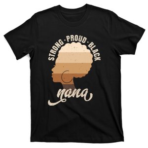 Black History Strong Nana Proud Black T-Shirt