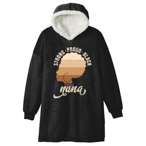 Black History Strong Nana Proud Black Hooded Wearable Blanket