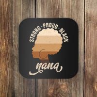 Black History Strong Nana Proud Black Coaster