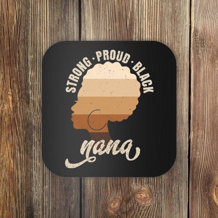 Black History Strong Nana Proud Black Coaster