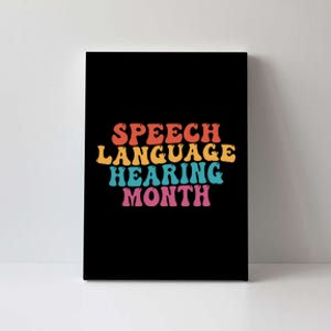 Better Hearing Speech Language Hearing Month Canvas