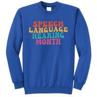 Better Hearing Speech Language Hearing Month Sweatshirt