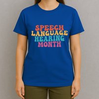 Better Hearing Speech Language Hearing Month T-Shirt