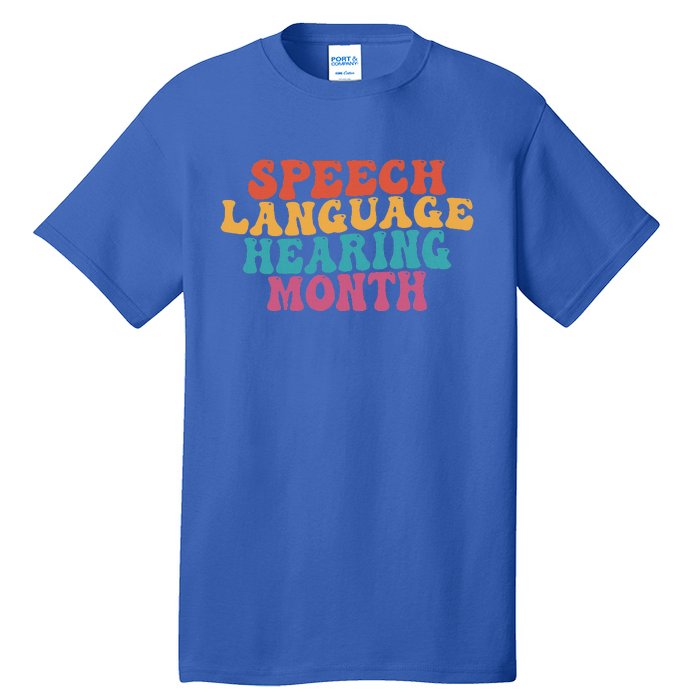 Better Hearing Speech Language Hearing Month Tall T-Shirt