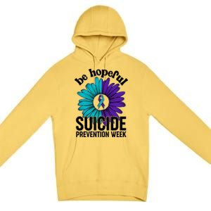 Be Hopeful Suicide Prevention Week Premium Pullover Hoodie