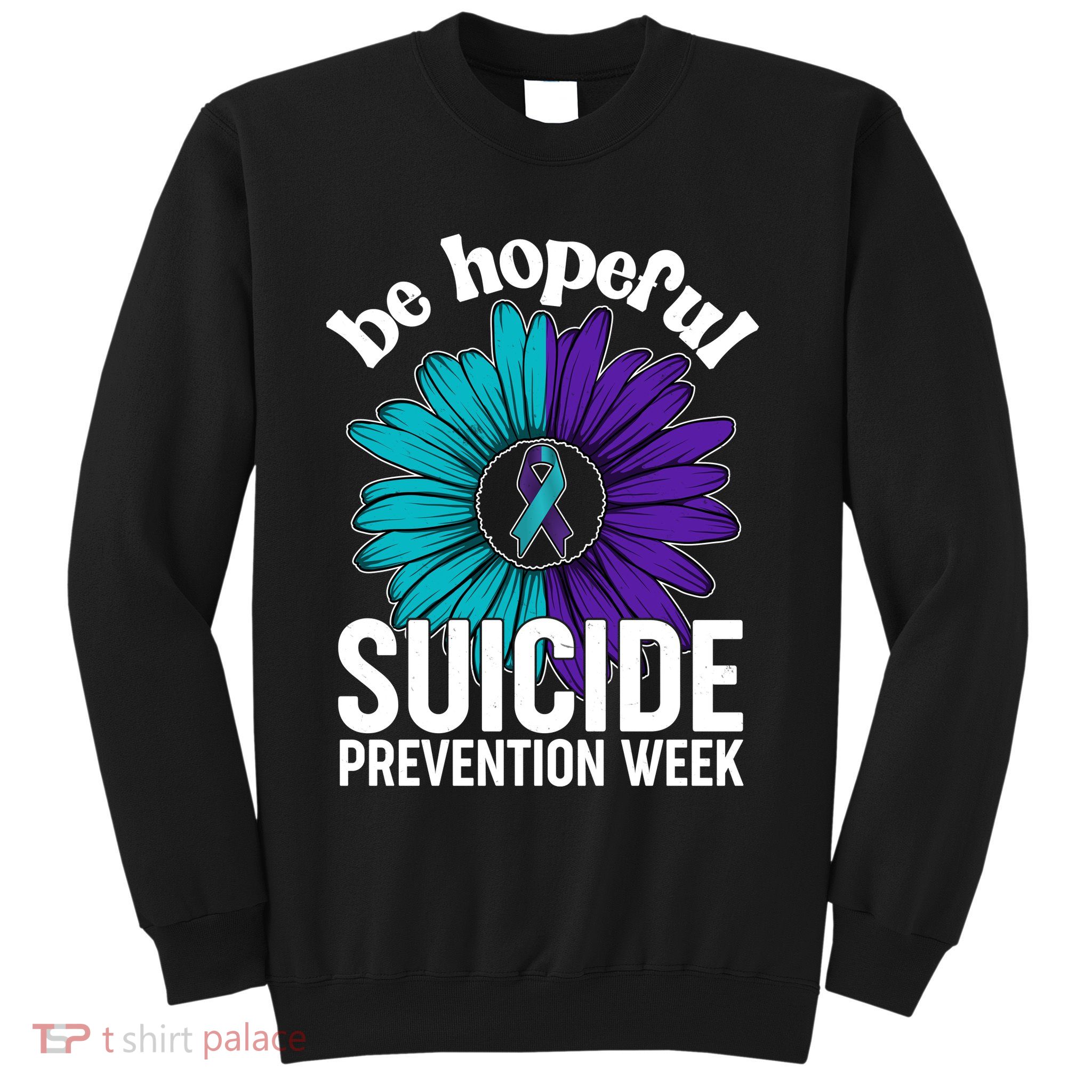 Be Hopeful Suicide Prevention Week Sweatshirt