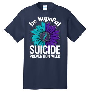 Be Hopeful Suicide Prevention Week Tall T-Shirt