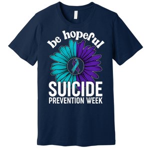 Be Hopeful Suicide Prevention Week Premium T-Shirt