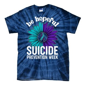 Be Hopeful Suicide Prevention Week Tie-Dye T-Shirt