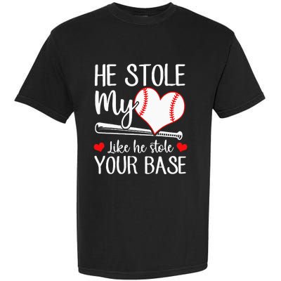 Baseball He Stole My Heart Like He Stole Your Base Garment-Dyed Heavyweight T-Shirt