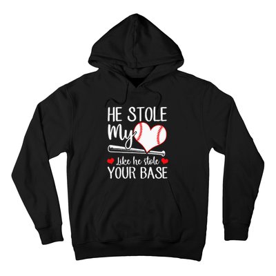 Baseball He Stole My Heart Like He Stole Your Base Hoodie